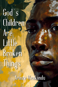 God's Children Are Little Broken Things