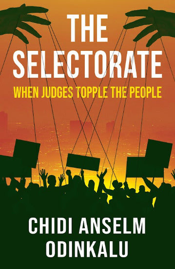 The Selectorate: When Judges Topple The People